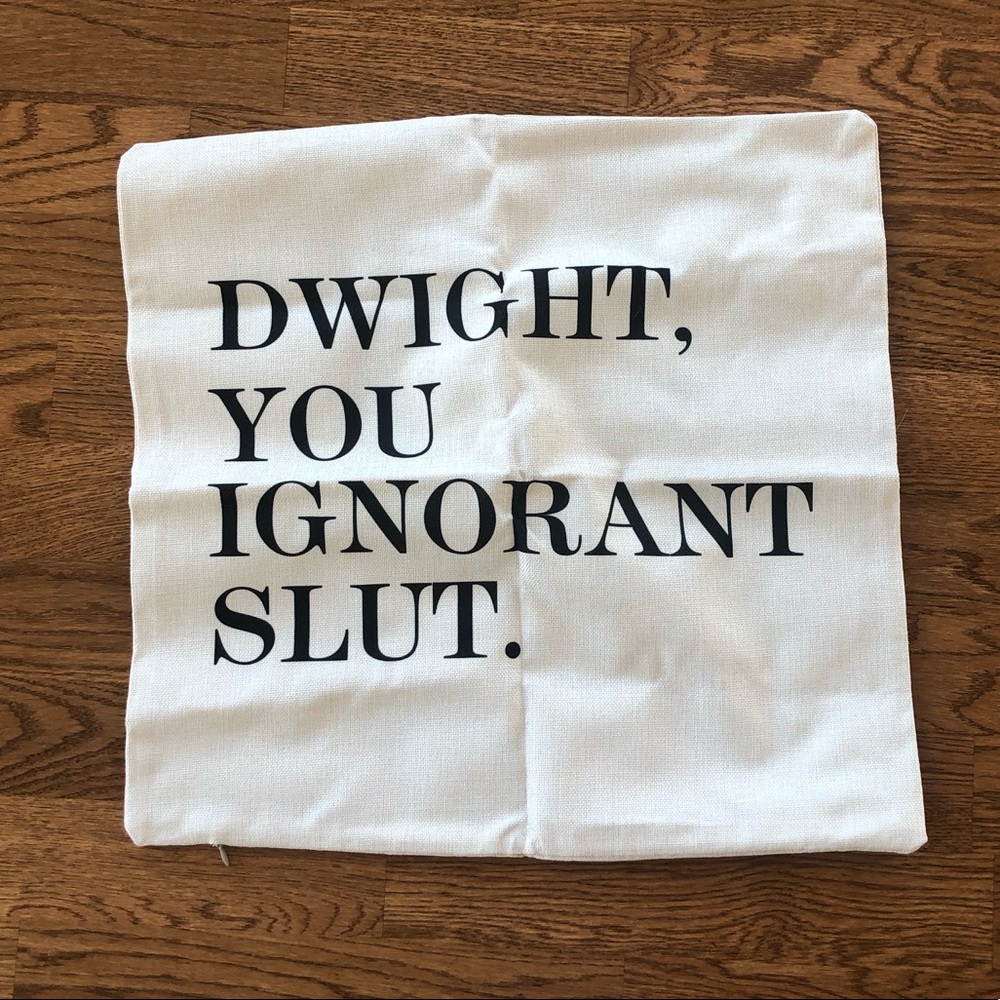 Dwight you ignorant slut pillowcase, never used